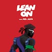Lean On par Major Lazer, DJ Snake, Diplo, MØ, Alfa