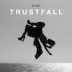 TRUSTFALL par P!nk