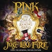 Just Like Fire (From the Original Motion Picture "Alice Through The Looking Glass") par P!nk